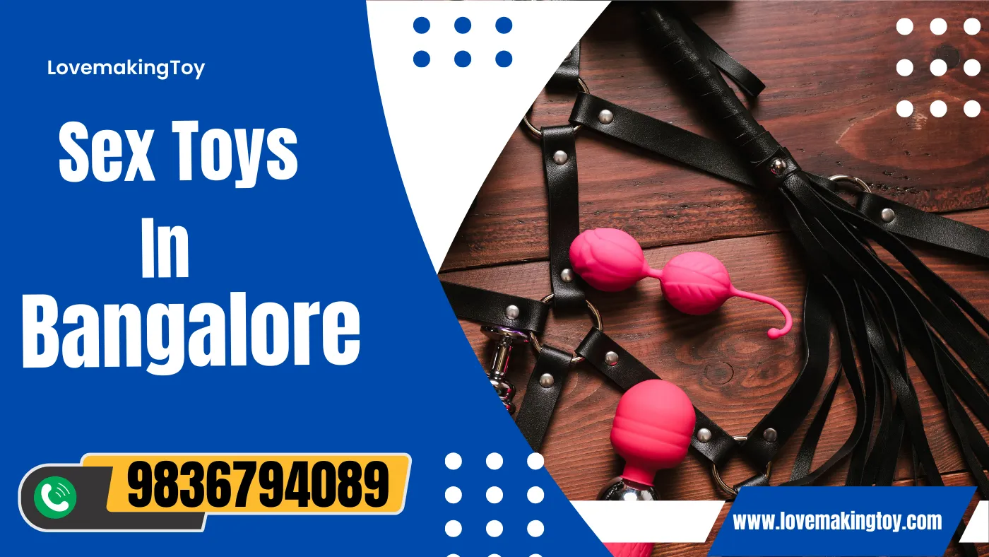 Sex Toys in Bangalore-lovemakingtoy.com